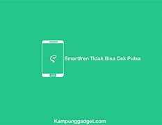 Cek Pulsa Smartfren Tidak Bisa